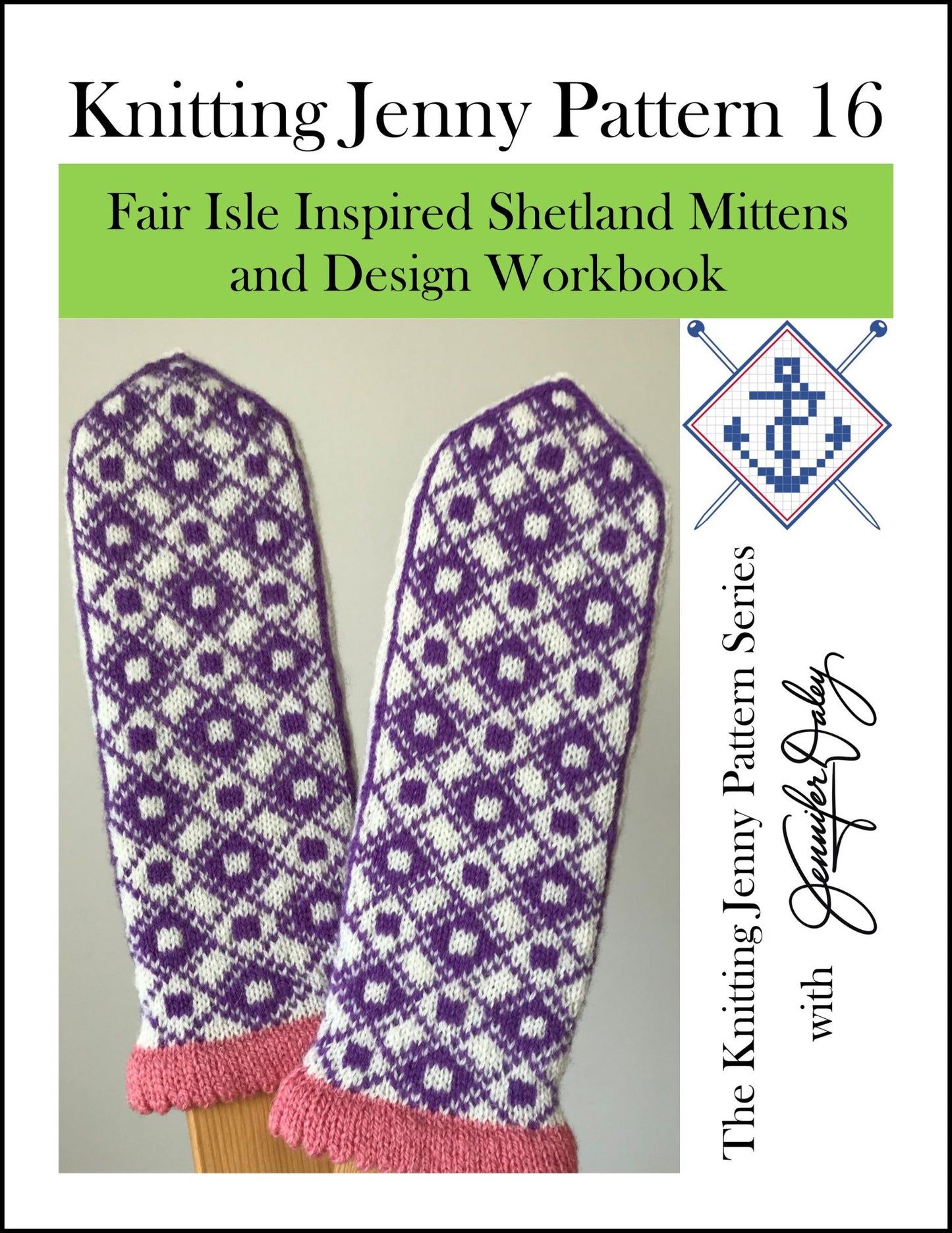 Knitting Jenny Pattern 16: Fair Isle Inspired Shetland Mittens and Design Workbook