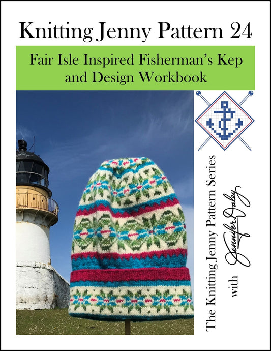Knitting Jenny Pattern 24: Fair Isle Inspired Fisherman’s Kep and Design Workbook