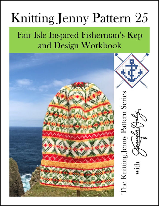 Knitting Jenny Pattern 25: Fair Isle Inspired Fisherman’s Kep and Design Workbook