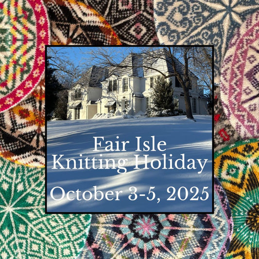 Fair Isle knitting holiday and retreat in Kansas