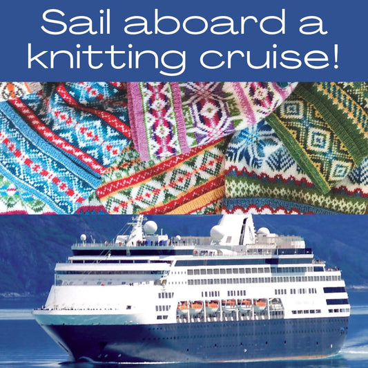 Join the Adventure of a Knitting Cruise!