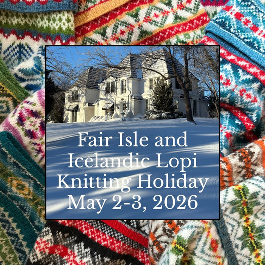 Fair Isle and Icelandic Lopi Knitting Holiday
