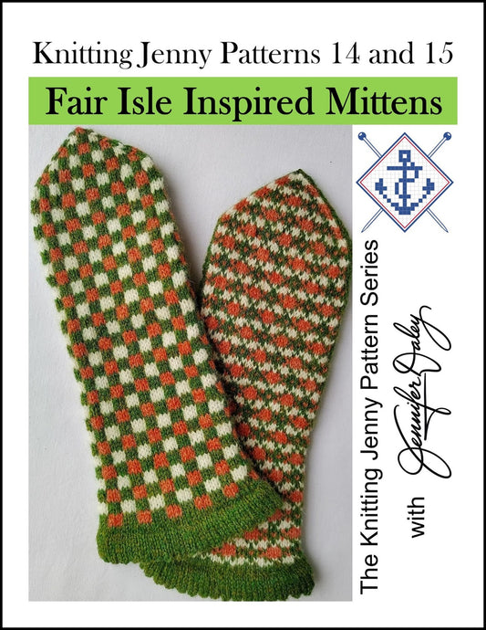Knitting Jenny Patterns 14 and 15: Fair Isle Inspired Mittens
