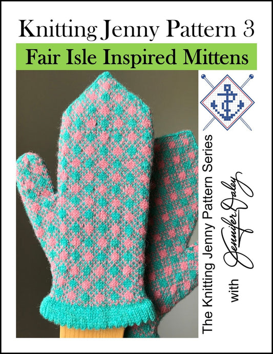 Knitting Jenny Pattern 3: Fair Isle Inspired Mittens