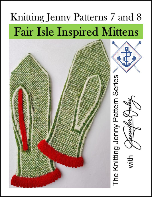 Knitting Jenny Patterns 7 and 8: Fair Isle Inspired Mittens