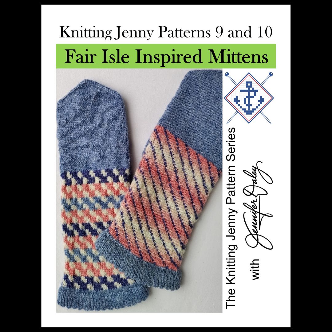 Knitting Jenny Patterns 9 and 10: Fair Isle Inspired Mittens