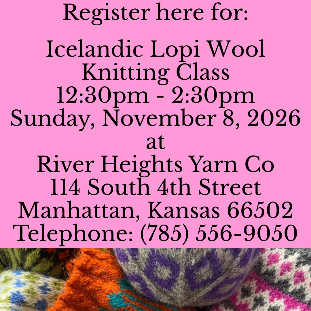 Jennifer Daley will teach Icelandic Lopi Wool Knitting at River Heights Yarn Co in Manhattan, Kansas, on November 8, 2026