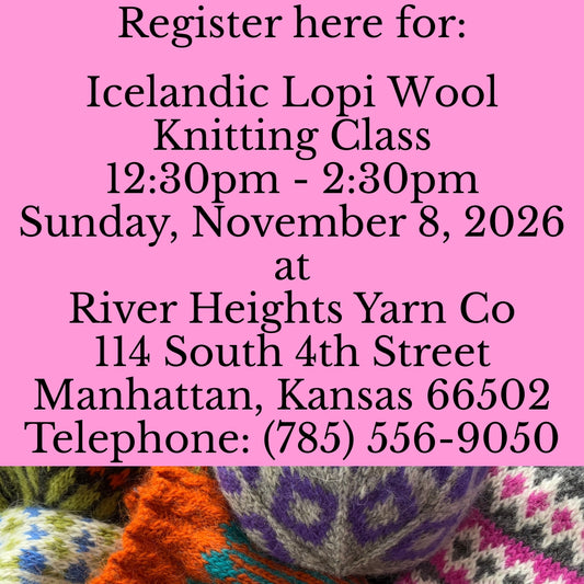 Jennifer Daley will teach Icelandic Lopi Wool Knitting at River Heights Yarn Co in Manhattan, Kansas, on November 8, 2026