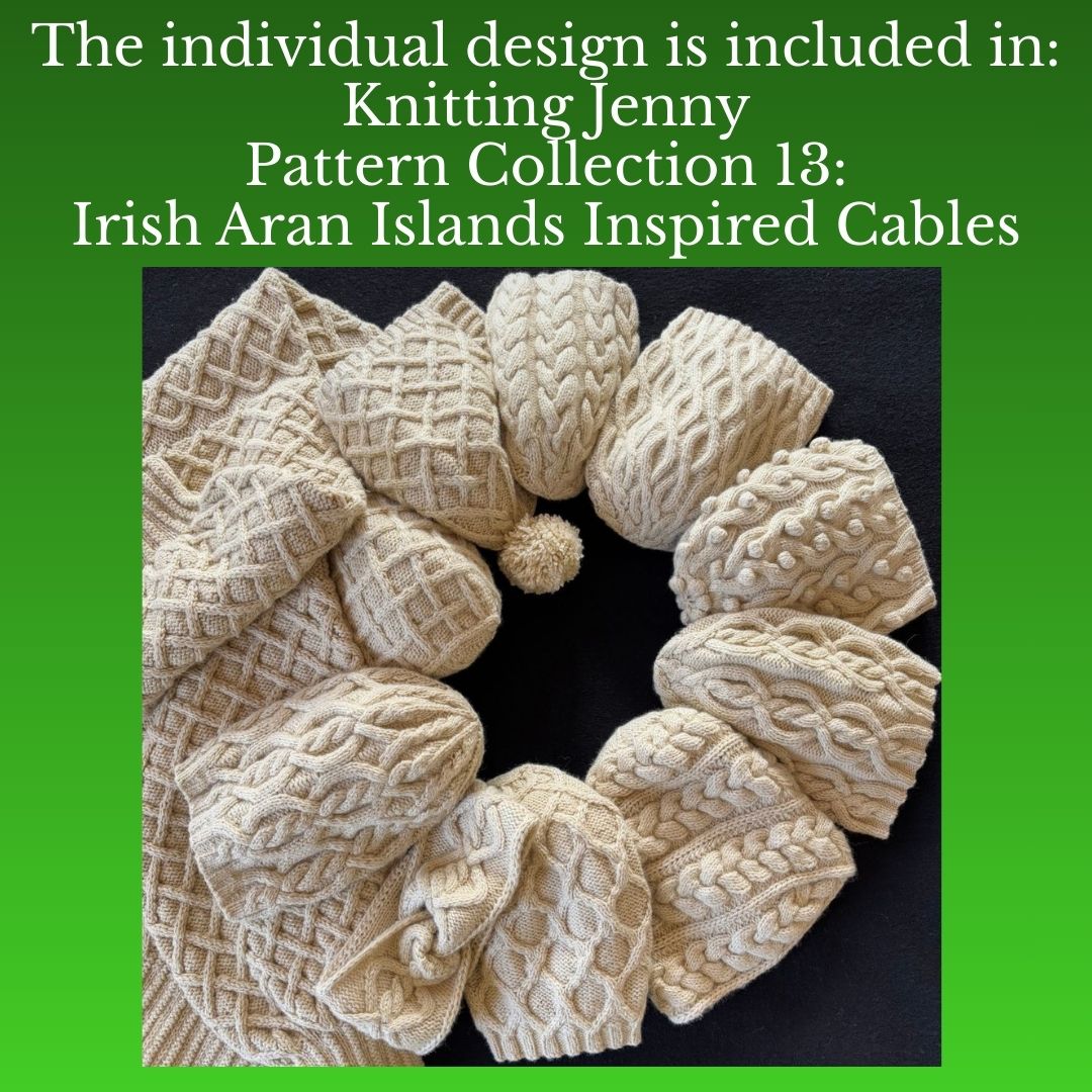 Knitting Jenny Pattern 122: Irish Aran Islands Inspired Cabled Ski Hat