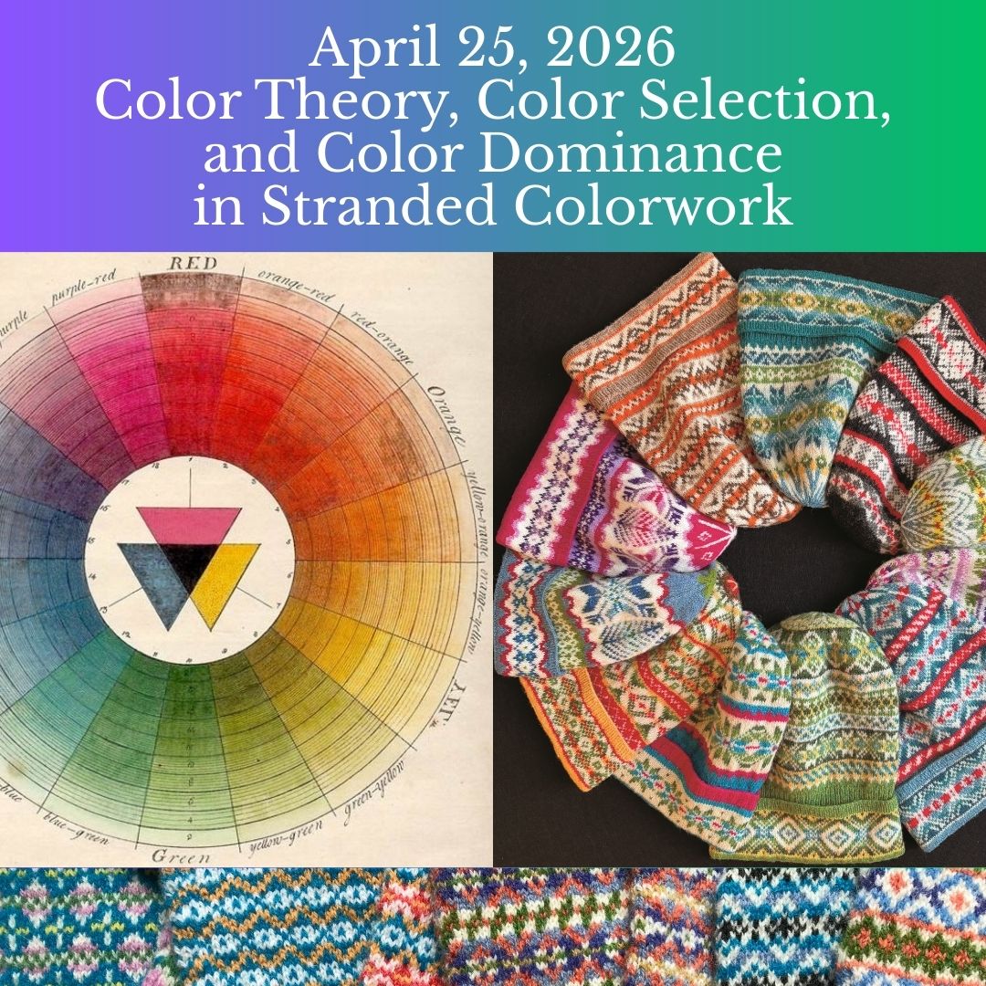 Jennifer Daley will teach Color Theory, Color Selection, and Color Dominance in Stranded Colorwork on April 25, 2026 at Knitting in the Heartland Conference in Olathe, Kansas, USA
