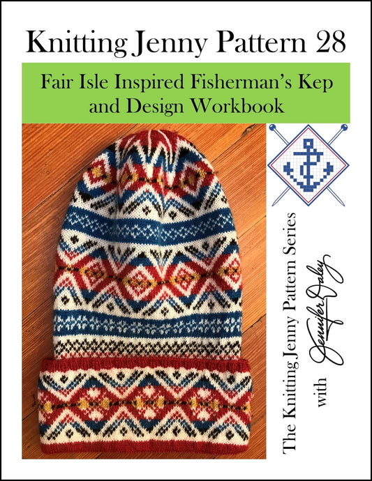 Knitting Jenny Pattern 28: Fair Isle Inspired Fisherman’s Kep and Design Workbook