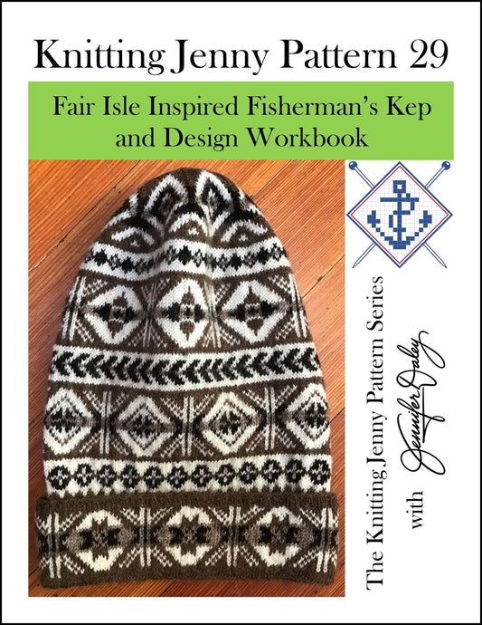 Knitting Jenny Pattern 29: Fair Isle Inspired Fisherman’s Kep and Design Workbook