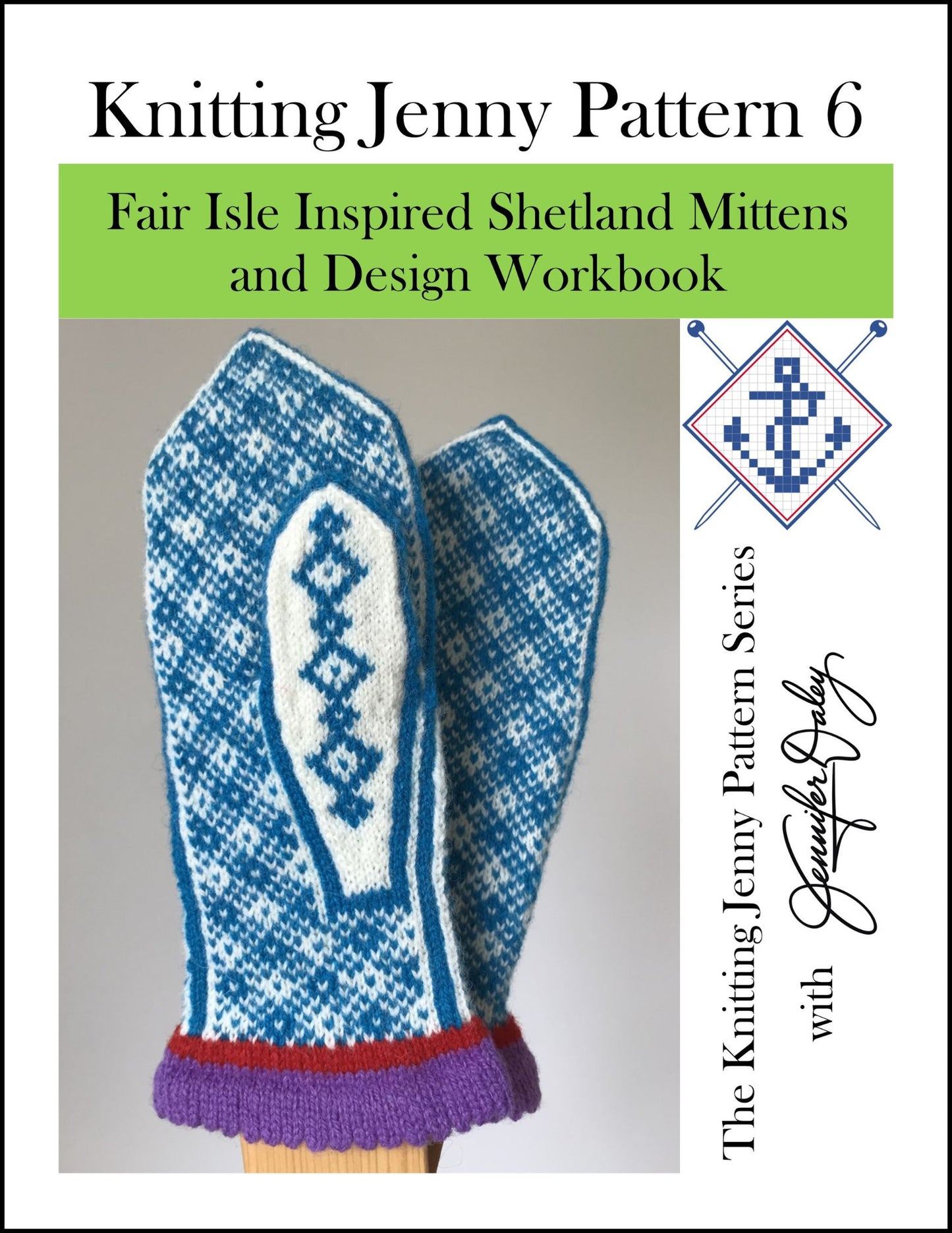 Knitting Jenny Pattern 6: Fair Isle Inspired Shetland Mittens and Design Workbook