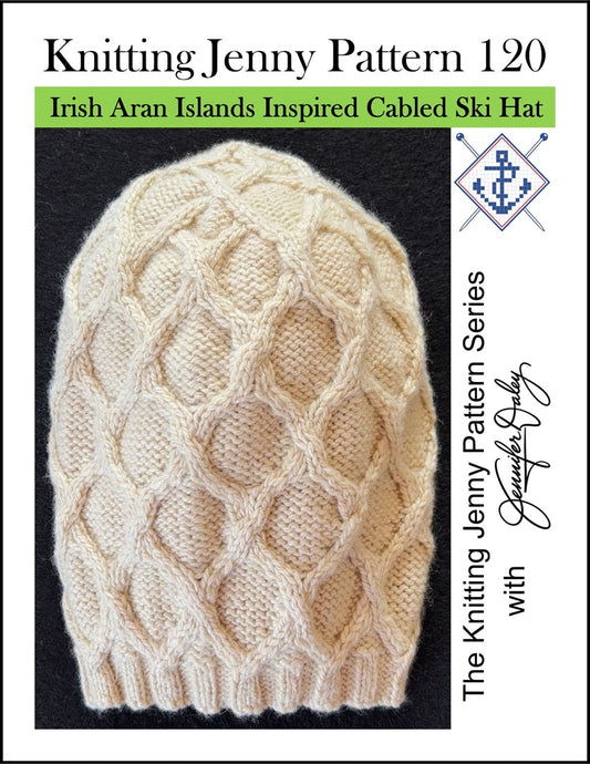 Knitting Jenny Pattern 120: Irish Aran Islands Inspired Cabled Ski Hat