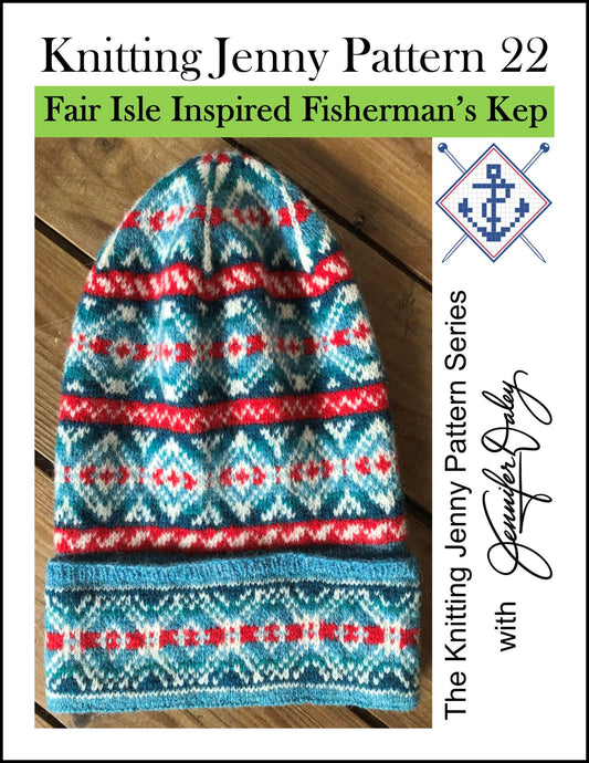 Knitting Jenny Pattern 22: Fair Isle Inspired Fisherman’s Kep