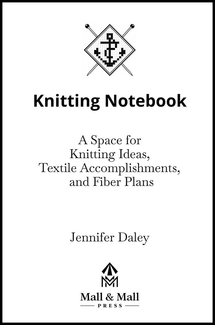(Hardback Book) Knitting Notebook: A Space for Knitting Ideas, Textile Accomplishments, and Fiber Plans